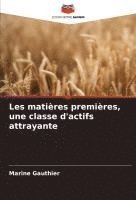 bokomslag Les matières premières, une classe d'actifs attrayante