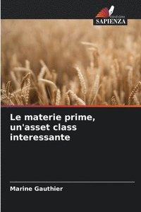 bokomslag Le materie prime, un'asset class interessante