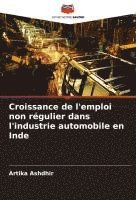 bokomslag Croissance de l'emploi non régulier dans l'industrie automobile en Inde