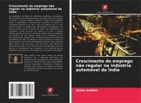bokomslag Crescimento do emprego não regular na indústria automóvel da Índia