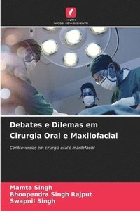 bokomslag Debates e Dilemas em Cirurgia Oral e Maxilofacial