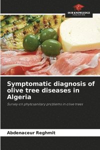 bokomslag Symptomatic diagnosis of olive tree diseases in Algeria