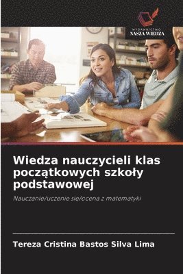 bokomslag Wiedza nauczycieli klas pocz?tkowych szkoly podstawowej