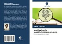 bokomslag Audiovisuelle Ausbildungsprogramme