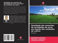 bokomslag Qualidade das sementes de variedades de arroz em função das condições de cultivo