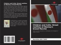 bokomslag Children and Colle: Street realities at Niamey's Grand Marché