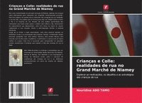 bokomslag Crianças e Colle: realidades de rua no Grand Marché de Niamey