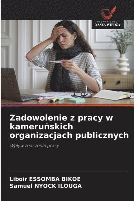 bokomslag Zadowolenie z pracy w kameru?skich organizacjach publicznych