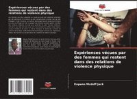 bokomslag Expériences vécues par des femmes qui restent dans des relations de violence physique