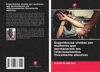 bokomslag Experiências vividas por mulheres que permanecem em relacionamentos fisicamente abusivos