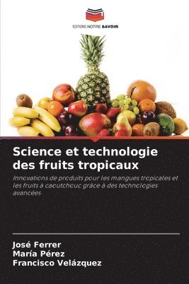 bokomslag Science et technologie des fruits tropicaux