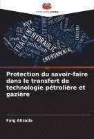 bokomslag Protection du savoir-faire dans le transfert de technologie pétrolière et gazière