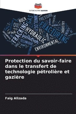 bokomslag Protection du savoir-faire dans le transfert de technologie pétrolière et gazière