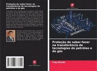 bokomslag Proteção do saber-fazer na transferência de tecnologias do petróleo e do gás