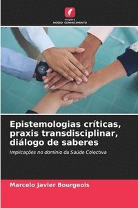 bokomslag Epistemologias críticas, praxis transdisciplinar, diálogo de saberes