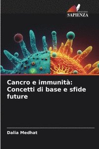 bokomslag Cancro e immunità: Concetti di base e sfide future