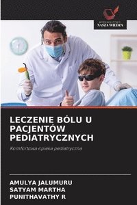 bokomslag Leczenie Bólu U Pacjentów Pediatrycznych