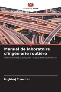 bokomslag Manuel de laboratoire d'ingénierie routière