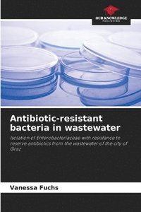 bokomslag Antibiotic-resistant bacteria in wastewater
