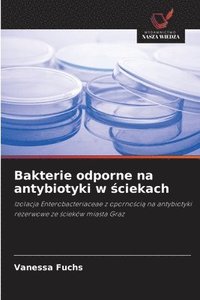 bokomslag Bakterie odporne na antybiotyki w ?ciekach