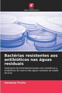 bokomslag Bactérias resistentes aos antibióticos nas águas residuais