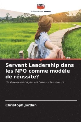 Servant Leadership dans les NPO comme modèle de réussite?