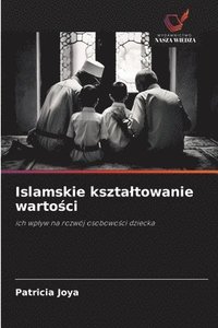 bokomslag Islamskie ksztaltowanie warto?ci