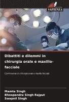 bokomslag Dibattiti e dilemmi in chirurgia orale e maxillo-facciale