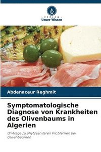 bokomslag Symptomatologische Diagnose von Krankheiten des Olivenbaums in Algerien