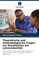 bokomslag Theoretische und methodologische Fragen zur Konstitution der Lehreridentität