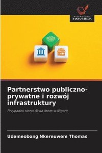 bokomslag Partnerstwo publiczno-prywatne i rozwój infrastruktury