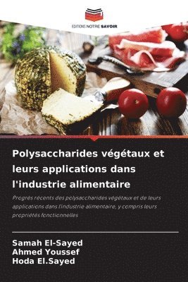 bokomslag Polysaccharides végétaux et leurs applications dans l'industrie alimentaire