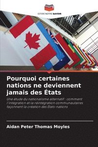 bokomslag Pourquoi certaines nations ne deviennent jamais des États