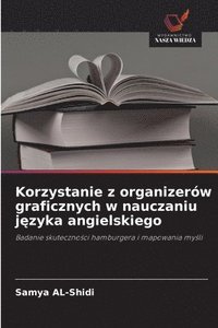 bokomslag Korzystanie z organizerów graficznych w nauczaniu j?zyka angielskiego