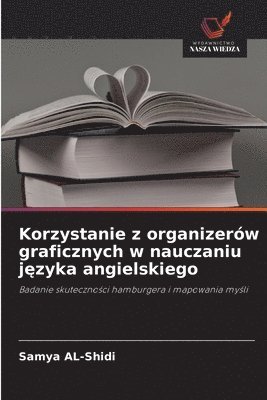 bokomslag Korzystanie z organizerów graficznych w nauczaniu j?zyka angielskiego
