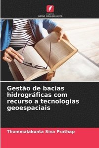 bokomslag Gestão de bacias hidrográficas com recurso a tecnologias geoespaciais