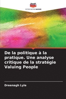 Dreenagh Lyle - De la politique à la pratique. Une analyse critique de la stratégie Valuing People, Häftad