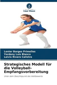 bokomslag Strategisches Modell für die Volleyball-Empfangsvorbereitung