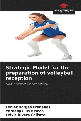 bokomslag Strategic Model for the preparation of volleyball reception