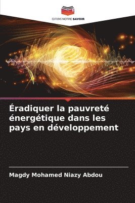 Magdy Mohamed Niazy Abdou - Éradiquer la pauvreté énergétique dans les pays en développement, Häftad