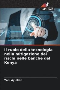 bokomslag Il ruolo della tecnologia nella mitigazione dei rischi nelle banche del Kenya