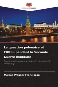 bokomslag question polonaise et l'URSS pendant la Seconde Guerre mondiale