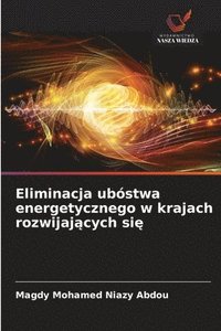 bokomslag Eliminacja ubóstwa energetycznego w krajach rozwijaj?cych si?