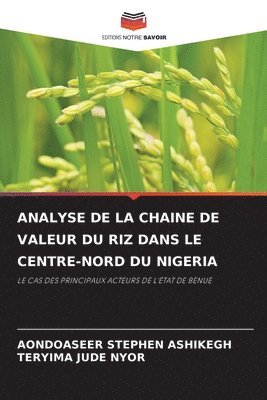 bokomslag Analyse de la Chaine de Valeur Du Riz Dans Le Centre-Nord Du Nigeria