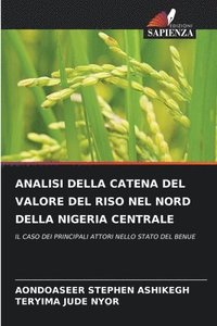 bokomslag Analisi Della Catena del Valore del Riso Nel Nord Della Nigeria Centrale