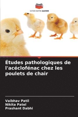 bokomslag Études pathologiques de l'acéclofénac chez les poulets de chair