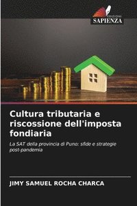bokomslag Cultura tributaria e riscossione dell'imposta fondiaria