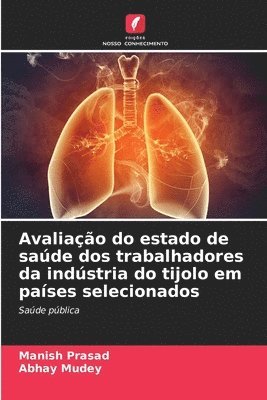 bokomslag Avaliação do estado de saúde dos trabalhadores da indústria do tijolo em países selecionados