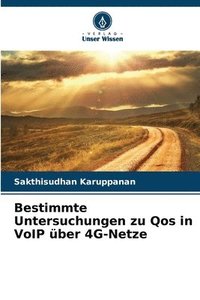 bokomslag Bestimmte Untersuchungen zu Qos in VoIP über 4G-Netze