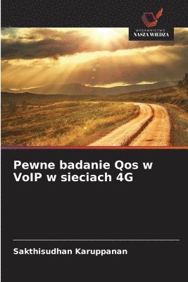 bokomslag Pewne badanie Qos w VoIP w sieciach 4G
